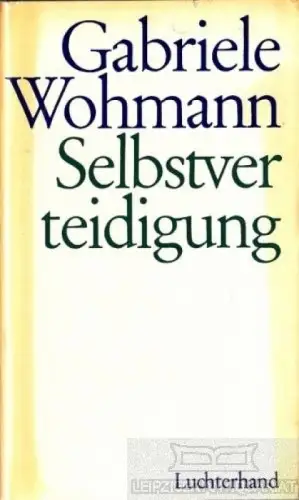 Buch: Selbstverteidigung, Wohmann. 1971, Hermann Luchterhand Verlag