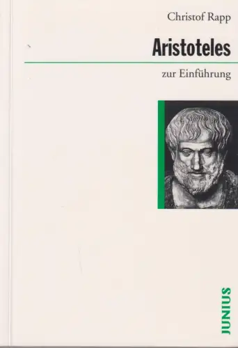 Buch: Aristoteles zur Einführung, Rapp, Christof, 2007, Junius