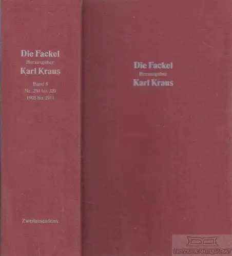 Buch: Die Fackel. Band 5: Nr. 250 bis 320. April 1908 bis März 1911, Kraus, Karl