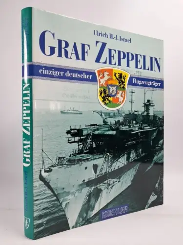 Buch: Graf Zeppelin - Einziger deutscher Flugzeugträger, Isreal, 1994, Koehler