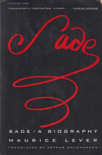 Buch: Sade, A Biography, Lever, Maurice, 1994, Harvest, gebraucht, gut