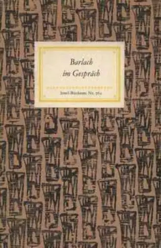 Insel-Bücherei 762, Barlach im Gespräch, Schult, Friedrich. 1963, Insel Verlag