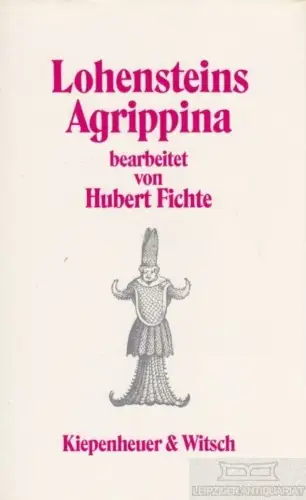 Buch: Lohensteins Agrippina, Fichte, Hubert. 1978, Verlag Kiepenheuer & Witsch