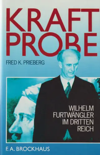Buch: Kraftprobe, Wilhelm Furtwängler im Dritten Reich, Prieberg, Fred K.. 1986