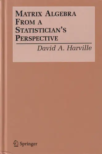 Buch: Matrix Algebra From a Statistician's Perspective, Harville, David A., 1997