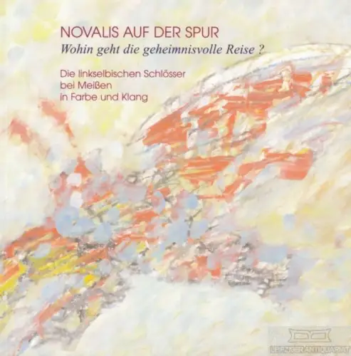 Buch: Novalis auf der Spur, Zimmermann, Bettina u.a. 2014, Druckerei Thieme