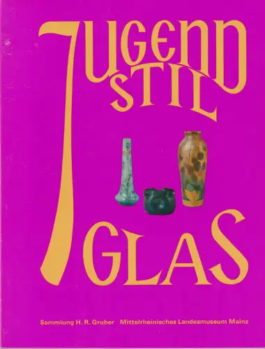 Buch: Jugendstilglas, Venzmer, Wolfgang, 1976, Sammlung H. R. Gruber