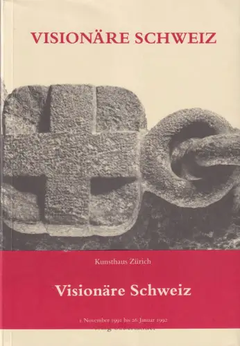 Buch: Visionäre Schweiz, Szeemann, Harald, 1991, Sauerländer, gebraucht sehr gut