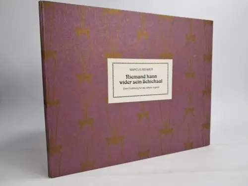 Faksimile: Niemand kann wider sein Schicksal, Bilderbogen, Marcus Behmer, 1987