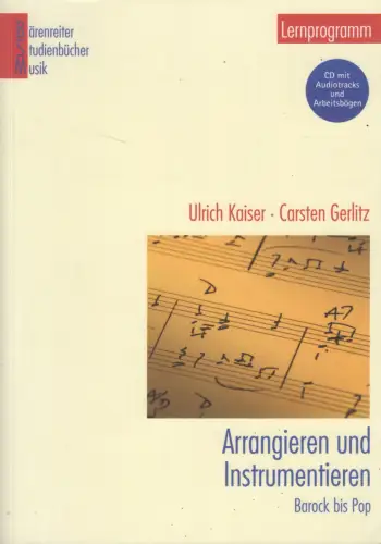 Buch: Arrangieren und Instrumentieren. Barock bis Pop. Kaiser & Gerlitz, mit CD