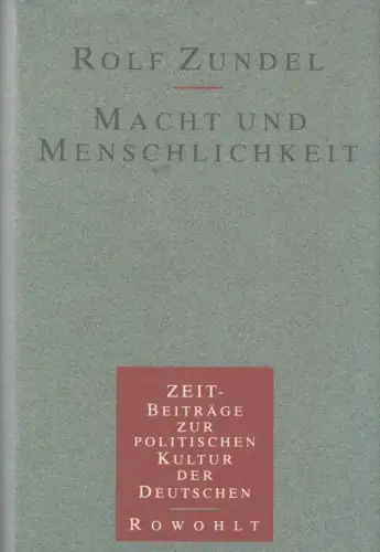 Buch: Macht und Menschlichkeit, Zundel, Rolf. 1990, Rowohlt Verlag