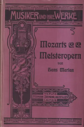 Buch: Mozarts Meisteropern, Hans Merian, Verlag Hermann Seemann Nachf.