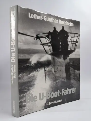 Buch: Die U-Boot-Fahrer, Lothar-Günther Buchheim, 1985, C. Bertelsmann Verlag