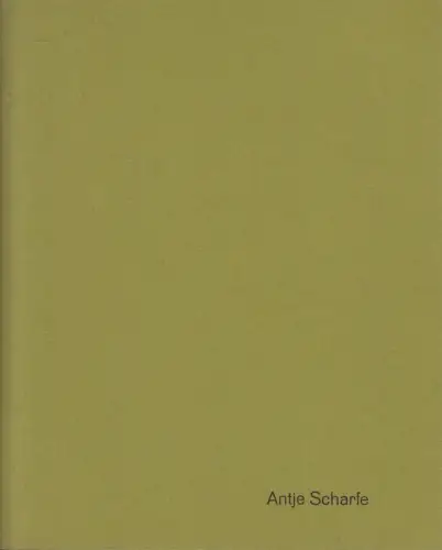 Ausstellungskatalog: Antje Scharfe, 2003, Burg Giebichenstein, Kunst