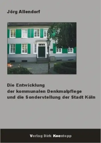 Die Entwicklung der kommunalen Denkmalpflege und die Sonderstellung...,Allendorf
