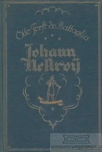 Buch: Johann Nestroy, De Battaglia, Otto Forst. 1932, L. Staackmann Verlag