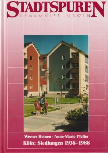 Buch: Köln: Siedlungen 1938-1988, Heinen, Werner, 1988, J. P. Bachem Verlag