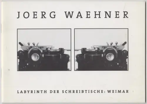 Buch: Esplanade / Labyrinth der Schreibtische: Weimar, Joerg Waehner, 1996