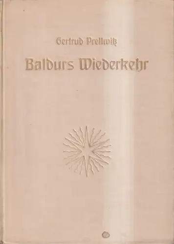 Buch: Baldurs Wiederkehr, Legende. Gertrud Prellwitz, 1924, Maienverlag, signier
