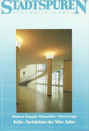 Buch: Köln: Architektur der 50er Jahre, Hagspiel, Wolfram, 1986, J. P. Bachem