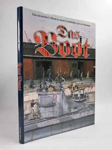 Buch: Das Boot - Das deutsche U-Boot in seiner Geschichte und im Diorama, Andrea