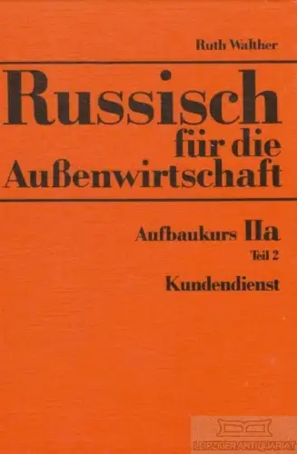 Buch: Russisch für die Außenwirtschaft 2, Walther, Ruth. 1977, gebraucht, gut