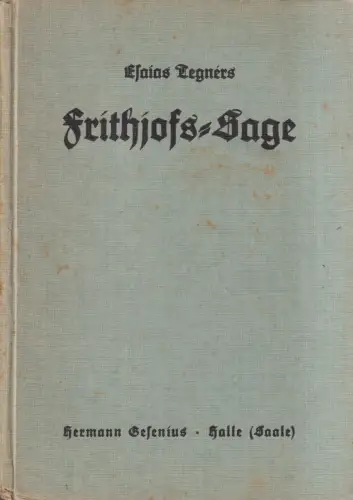 Buch: Frithjofs-Sage, Tegner, Esaias, Verlag Hermann Gesenius, Volks-Ausgabe
