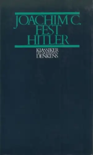 Buch: Hitler, Fest, Joachim C. Klassiker des modernen Denkens, Eine Biographie