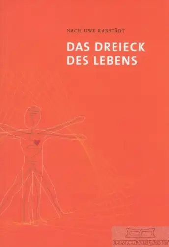 Buch: Das Dreieck des Lebens, Karstädt, Uwe. 2009, TAS Distribution Ltd. Verlag