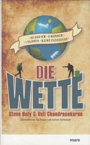 Buch: Die Wette, Hely, Steve / Chandrasekaran, Vali. 2009, Mare Verlag