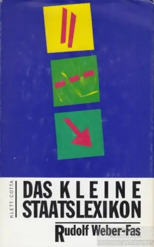 Buch: Das kleine Staatslexikon, Weber-Fas, Rudolf. 1995, Klett-Cotta