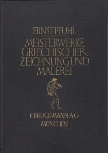 Buch: Meisterwerke Griechischer Zeichnung und Malerei, Pfuhl, Ernst. 1924