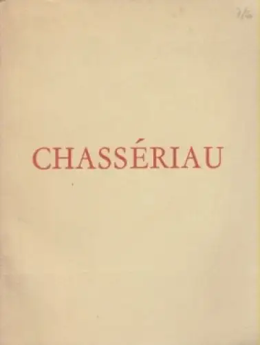 Buch: Theodore Chasseriau 1819 - 1856. Dessins. 1957, gebraucht, mittelmäßig
