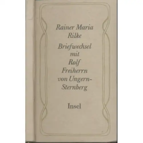 Buch: Briefwechsel mit Rolf Freiherrn von Ungern-Sternberg, Rilke, Rainer Maria