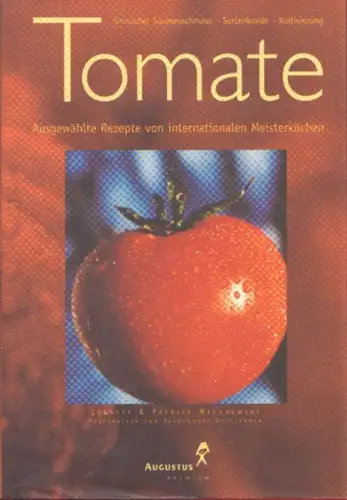 Buch: Tomate. Sinnlicher Gaumenschmaus, Sortenkunde, Kultivierung, Mikanowski