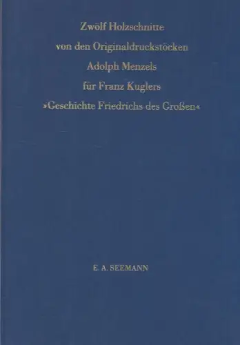 Buch: Zwölf Holzschnitte. Menzel, Adolph, 2008, E. A. Seemann