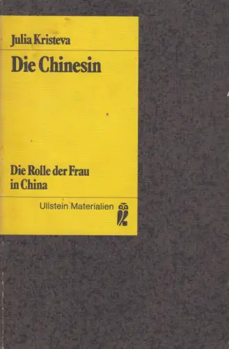 Buch: Die Chinesin, Kristeva, Julia, 1982, Ullstein, Die Rolle der Frau in China
