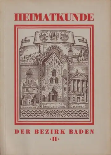 Buch: Heimatkunde: Der Bezirk Baden - Heft II - Aus vergangenen Tagen. 1953