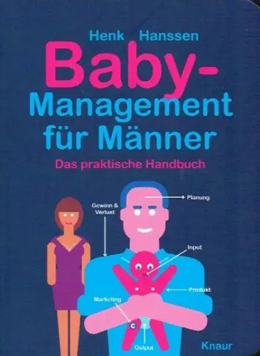 Buch: Baby-Managemant für Männer, Hanssen, Henk. 2011, Knaur Verlag