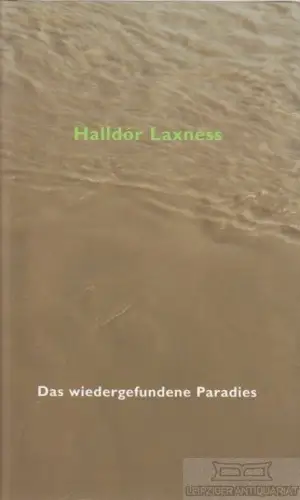 Buch: Das wiedergefundene Paradies, Laxness, Halldor. 2002, Steidl Verlag, Roman