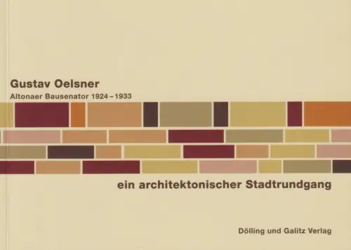 Buch: Gustav Oelsner, Ein architektonischer Stadtrundgang, Blattner, 2015