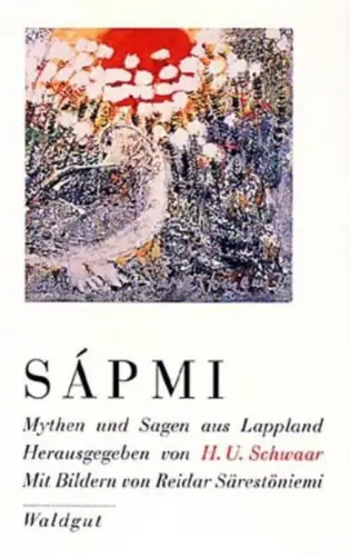 Buch: Sapmi, Schwaar, H. U., 1996, Waldgut, Mythen und Sagen der Samen...