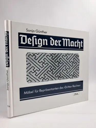 Buch: Design der Macht - Möbel für Repräsentanten des Dritten Reiches, S Günther
