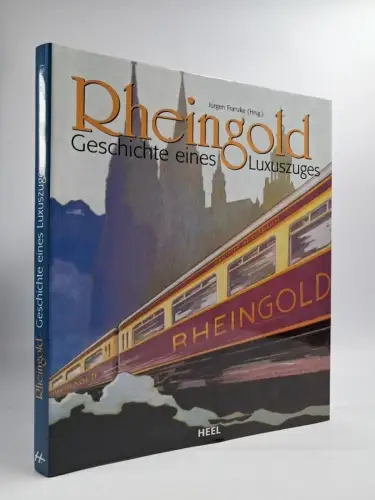 Buch: Rheingold  - Geschichte eines Luxuszuges, Jürgen Franzke, 2005, Heel Vlg.