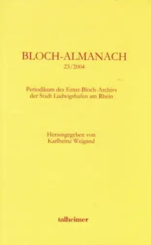 Buch: Bloch-Almanach 23/2004, Weigand, Karlheinz. 2004, Talheimer Verlag