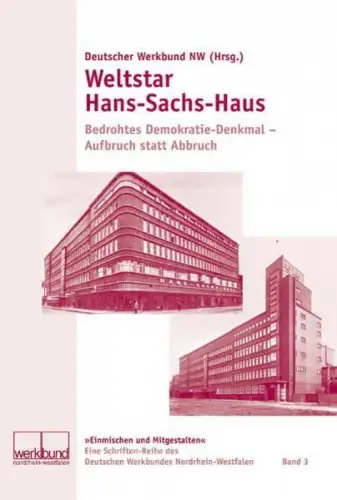 Buch: Weltstar Hans-Sachs-Haus, Bedrohtes Demokratie-Denkmal, 2006, Klartext