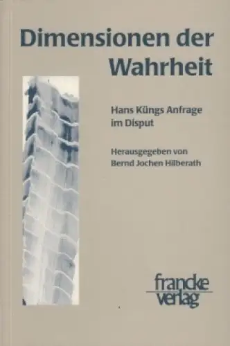 Buch: Dimensionen der Wahrheit, Hilberath, Bernd Jochen. 1999, francke Verlag