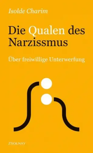 Buch: Die Qualen des Narzissmus, Charim, Isolde, 2022, Paul Zsolnay Verlag