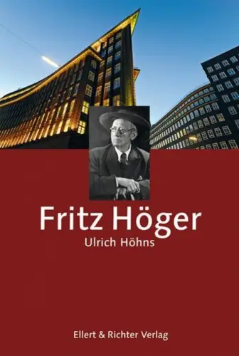 Buch: Fritz Höger, Höhns, Ulrich, 2012, Ellert & Richter, gebraucht, sehr gut