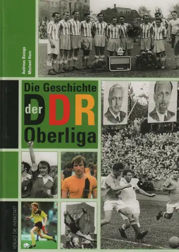 Buch: Die Geschichte der DDR-Oberliga, Baingo, Andreas u.a., 2003, Die Werkstatt